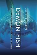 Demon Fish: Travels through the Hidden World of Sharks