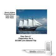 Step Zero II: Preparation for a SCUBA Live-Aboard Trip