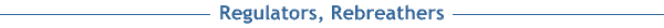 regulators, rebreathers