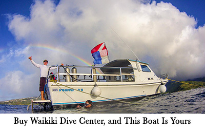 Buy Waikiki Dive Center, and This Boat Is Yours
