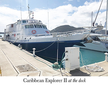 Caribbean Explorer II at the dock