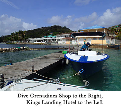 Dive Grenadines Shop to the Right,
Kings Landing Hotel to the Left